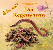 Schau mal! Der Regenwurm Fischer-Nagel, Heiderose/Fischer-Nagel, Andreas 9783930038947