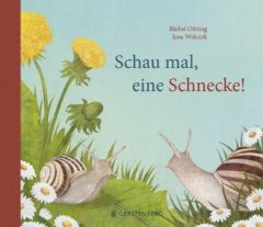 Schau mal, eine Schnecke! Oftring, Bärbel 9783836956062