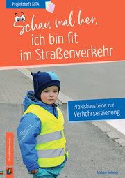 Schau mal her, ich bin fit im Straßenverkehr Sölkner, Andrea 9783834645234