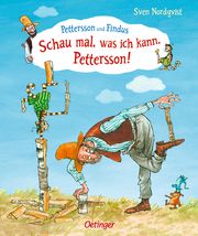 Schau mal, was ich kann, Pettersson! Nordqvist, Sven 9783789112959