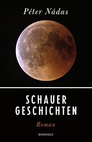 Schauergeschichten Nádas, Péter 9783498002282