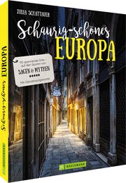 Schaurig-schönes Europa Schattauer, Julia 9783734326363