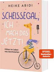 Scheißegal, ich mach das jetzt! Abidi, Heike 9783745912692