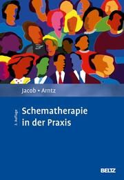 Schematherapie in der Praxis Jacob, Gitta/Arntz, Arnoud 9783621292160