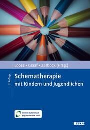 Schematherapie mit Kindern und Jugendlichen Christof Loose/Peter Graaf/Gerhard Zarbock 9783621290197