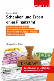 Schenken und Erben ohne Finanzamt Koch, Irmelind R 9783802941535