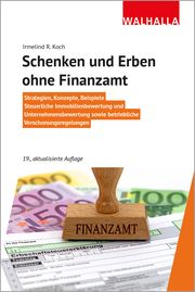 Schenken und Erben ohne Finanzamt Koch, Irmelind R 9783802941771