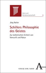 Schillers Philosophie des Geistes Noller, Jörg 9783495999387