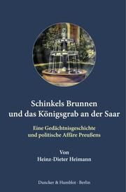 Schinkels Brunnen und das Königsgrab an der Saar Heimann, Heinz-Dieter 9783428183852