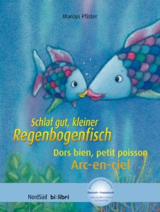 Schlaf gut, kleiner Regenbogenfisch/Dors bien, petit poisson Arc-en-ciel Pfister, Marcus 9783193695956