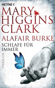 Schlafe für immer Higgins Clark, Mary/Burke, Alafair 9783453439733