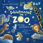Schlafenszeit im Zoo. Vier Zoo-Geschichten Schoenwald, Sophie 9783742432872