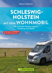 Schleswig-Holstein mit dem Wohnmobil Landwehr, Marion 9783734325861