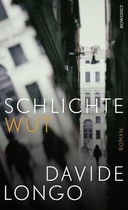 Schlichte Wut Longo, Davide 9783498002800