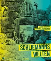 Schliemanns Welten Matthias Wemhoff/Staatliche Museen zu Berlin 9783865024800