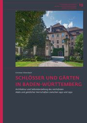 Schlösser und Gärten in Baden-Württemberg Otterbach, Christian/Mann, Claudia/Meukow, Aline 9783799515672