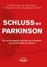 Schluss mit Parkinson Dorsey, Ray (Prof. Dr.)/Sherer, Todd (Dr.)/Okun, Michael S (Prof. Dr.) 9783962572570