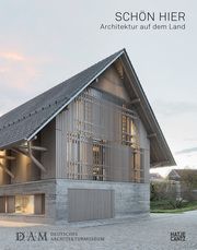Schön hier. Architektur auf dem Land Annette Becker/Stefanie Lampe/Lessano Negussie u a 9783775751506