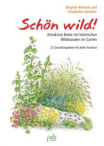 Schön wild! Kleinod, Brigitte/Strickler, Friedhelm 9783895663673