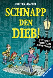 Schnapp den Dieb! Spannende Rätselkrimis zum Mitraten (Kinderbuch ab 10 Jahre- Rätselbuch) Gumpert, Steffen 9783473531486