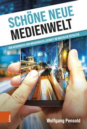 Schöne neue Medienwelt Pensold, Wolfgang 9783205218005