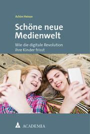 Schöne neue Medienwelt Heinze, Achim 9783985720996