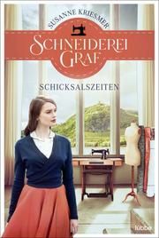 Schneiderei Graf - Schicksalszeiten Kriesmer, Susanne 9783404187942