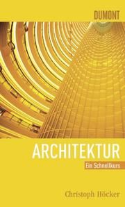 Schnellkurs Architektur Höcker, Christoph 9783832190736