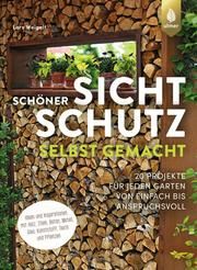 Schöner Sichtschutz selbst gemacht Weigelt, Lars 9783818612757