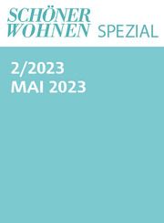Schöner Wohnen Spezial Nr. 2/2023 Gruner+Jahr Deutschland GmbH 9783517102450