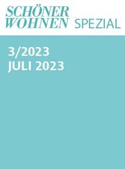 Schöner Wohnen Spezial Nr. 3/2023 Gruner+Jahr Deutschland GmbH 9783517102467