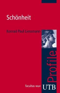 Schönheit Liessmann, Konrad Paul (Prof. Dr.) 9783825230487