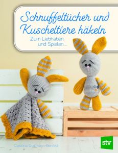 Schnuffeltücher und Kuscheltiere häkeln Guzman-Benitez, Carolina 9783702016845