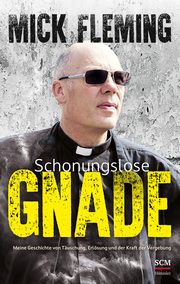 Schonungslose Gnade Fleming, Mick 9783775162074