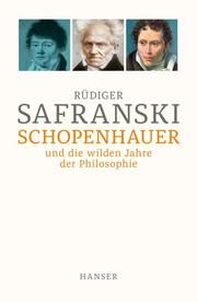 Schopenhauer und Die wilden Jahre der Philosophie Safranski, Rüdiger 9783446274716