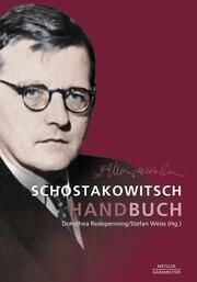 Schostakowitsch-Handbuch Dorothea Redepenning/Stefan Weiss 9783476059949
