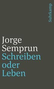 Schreiben oder Leben Semprún, Jorge 9783518392270