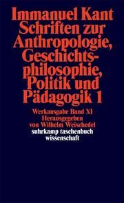 Schriften zur Anthropologie, Geschichtsphilosophie, Politik, Pädagogik 1 Kant, Immanuel 9783518277928