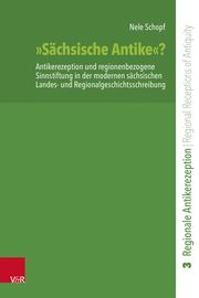 'Sächsische Antike'? Schopf, Nele 9783525302712