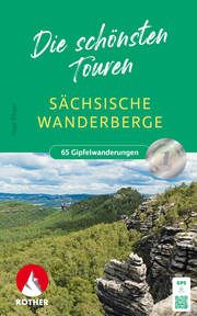 Sächsische Wanderberge - Die schönsten Touren Röger, Ingo 9783763332892