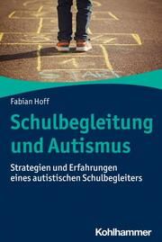 Schulbegleitung und Autismus Hoff, Fabian 9783170418295