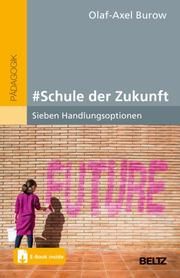 Schule der Zukunft Burow, Olaf-Axel 9783407632531