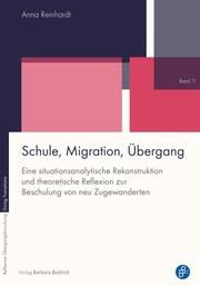 Schule, Migration, Übergang Reinhardt, Anna Cornelia 9783847425267