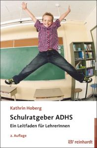 Schulratgeber ADHS Hoberg, Kathrin 9783497027637