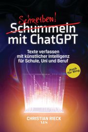 Schummeln mit ChatGPT Rieck, Christian 9783969052471