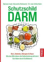 Schutzschild Darm Renkawitz, Alexandra/Keim, Ulrike (Dr.) 9783432114903