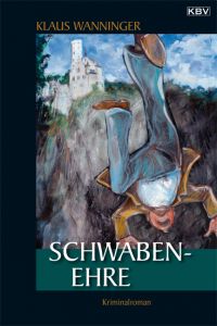 Schwaben-Ehre Wanninger, Klaus 9783940077707