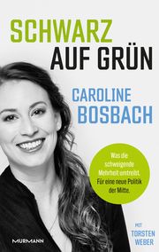 Schwarz auf Grün Bosbach, Caroline/Weber, Torsten (Prof. Dr.) 9783867746823