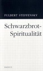 Schwarzbrot-Spiritualität Steffensky, Fulbert 9783871733253