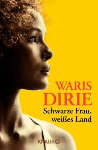 Schwarze Frau, weißes Land Dirie, Waris 9783426783641